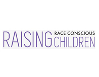 Raising Race Conscious Children