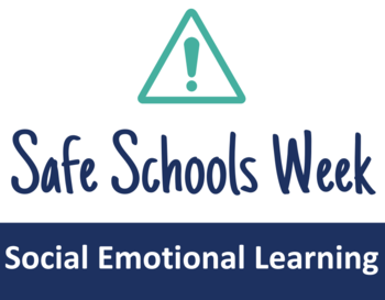 Safe Schools Week: Social Emotional Learning