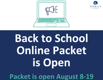 Back to School Online Packet is Open. Packet is open August 8-19.