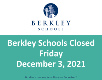 Berkley Schools Closed Friday, December 3, 2021