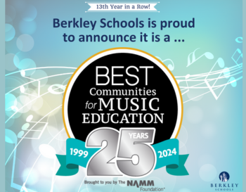 Berkley School District Receives National Recognition: Named 2024 Best Community for Music Education, 13th Year in a Row