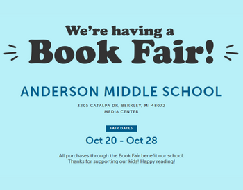We're having a Book Fair! Anderson Middle School Oct 20 - Oct 28